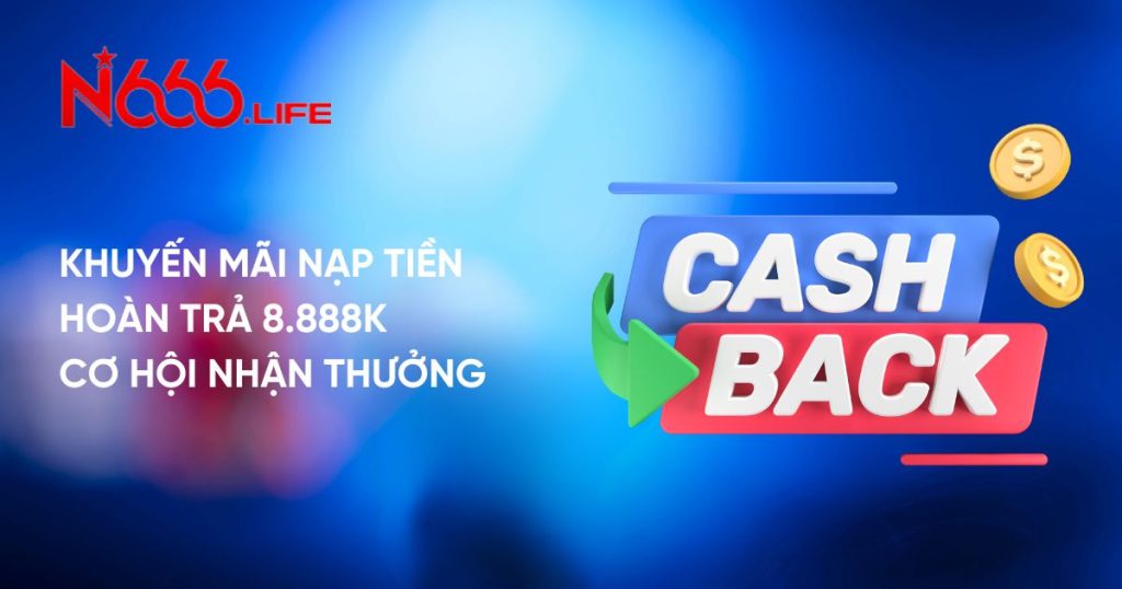Khuyến Mãi Nạp Tiền Hoàn Trả 8.888K - Cơ Hội Nhận Thưởng