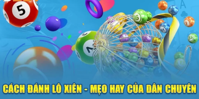 Cách Đánh Lô Xiên Debet": Nắm Vững Luật Chơi