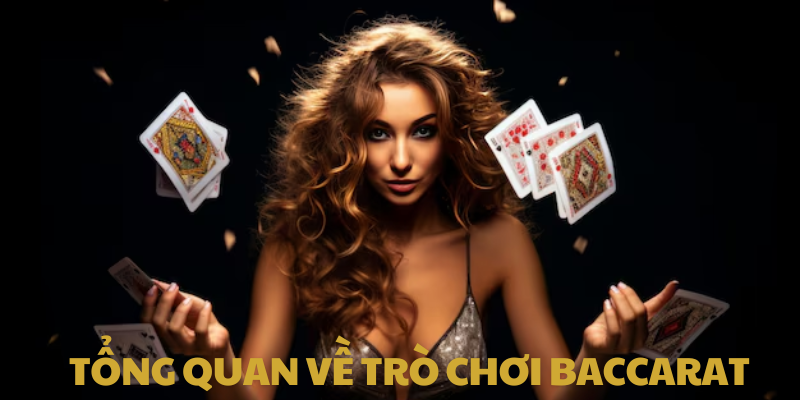 Tổng Quan Về Trò Chơi Baccarat