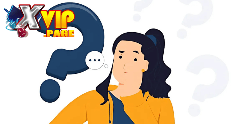 Câu hỏi thường gặp tại XVIP